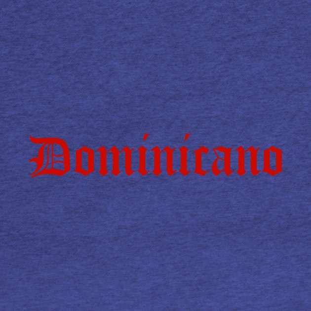 Dominicano by MessageOnApparel